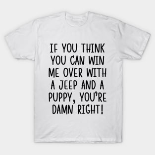 You're damn right! T-Shirt